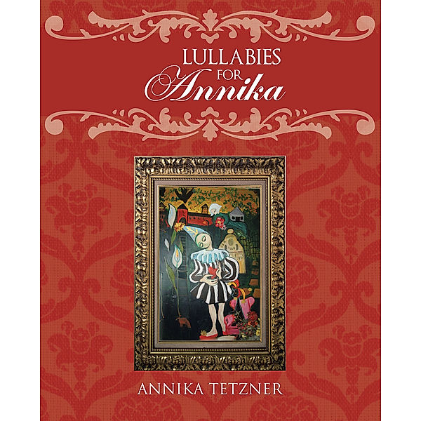 Lullabies for Annika, ANNIKA TETZNER