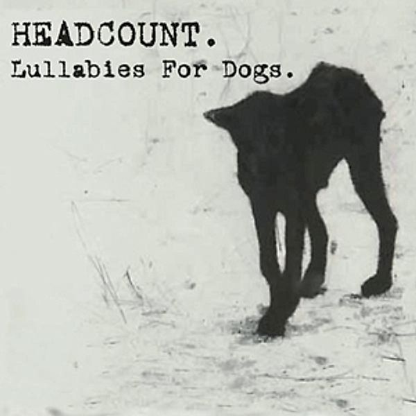 Lullabies For Dogs, Headcount
