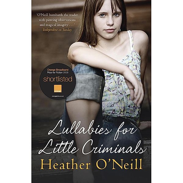 Lullabies for Little Criminals, Heather O'Neill