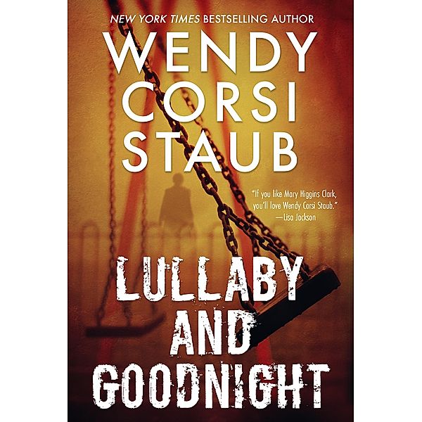 Lullaby and Goodnight, Wendy Corsi Staub