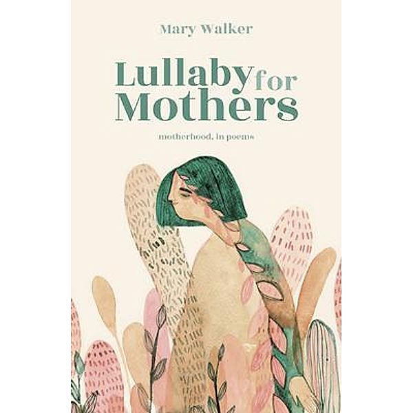 Lullaby for Mothers / Castle Press, Mary Walker