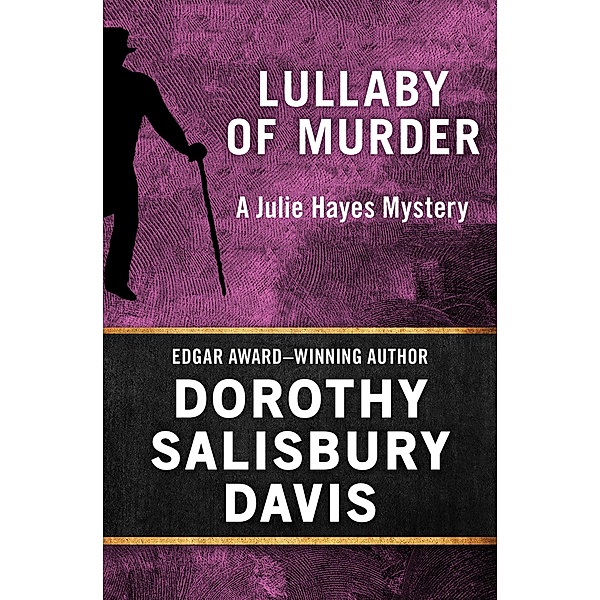 Lullaby of Murder / The Julie Hayes Mysteries, Dorothy Salisbury Davis