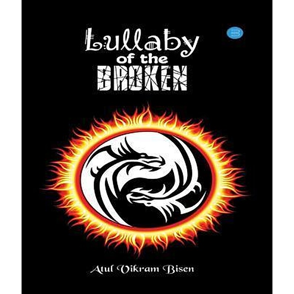 Lullaby of the Broken, Atul Vikram Bisen