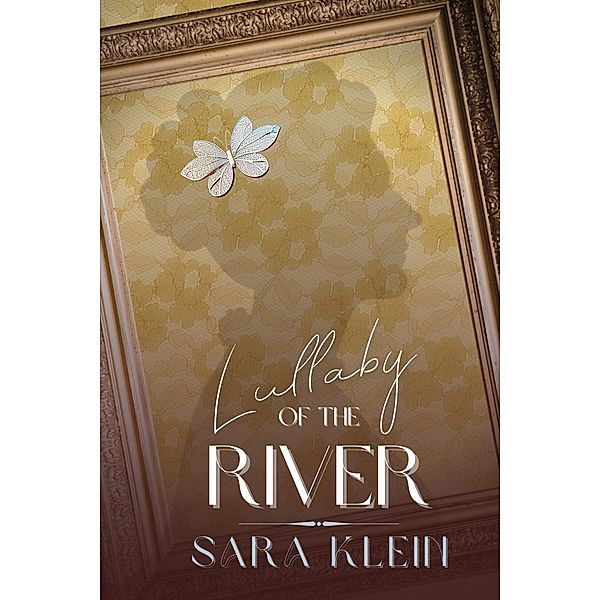 Lullaby of the River, Sara Klein