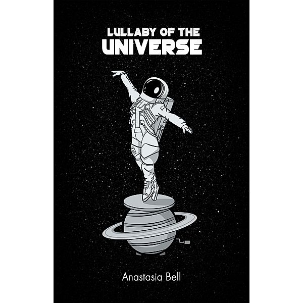 Lullaby of the Universe, Anastasia Bell