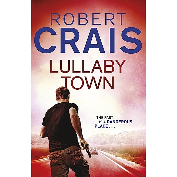 Lullaby Town / Cole & Pike Bd.3, Robert Crais