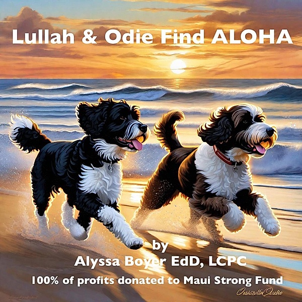 Lullah and Odie Find ALOHA, Ed. D. L. C. P. C. Boyer