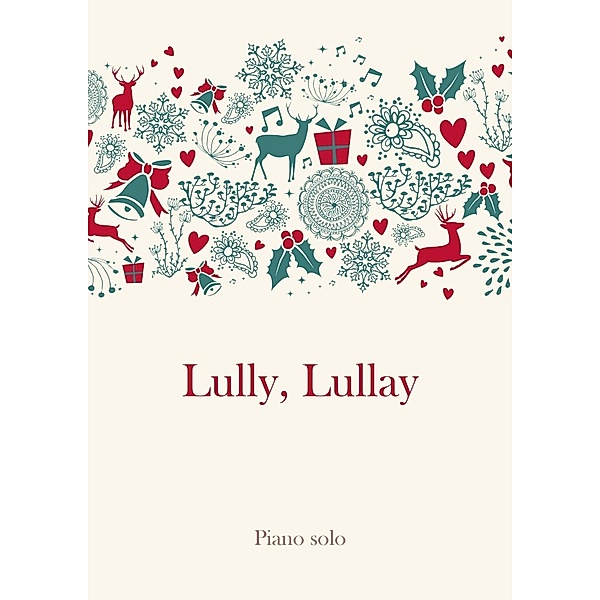 Lully, Lullay, Traditional