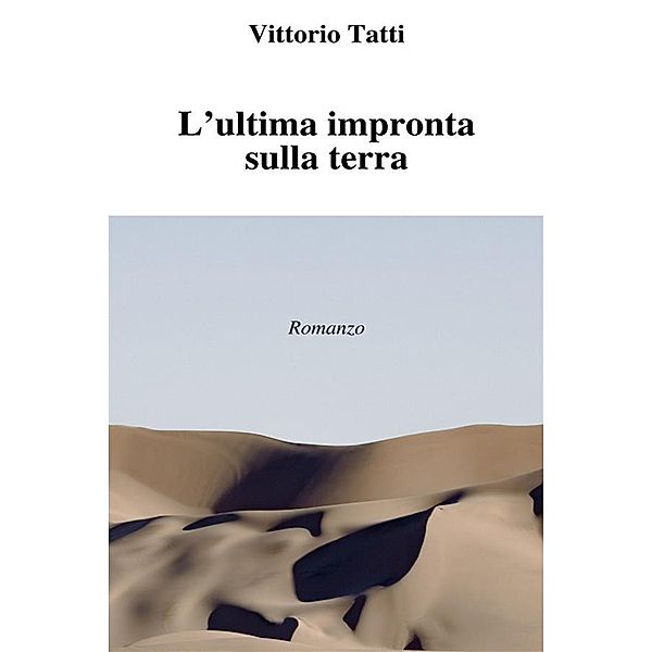 L'ultima impronta sulla terra, Vittorio Tatti