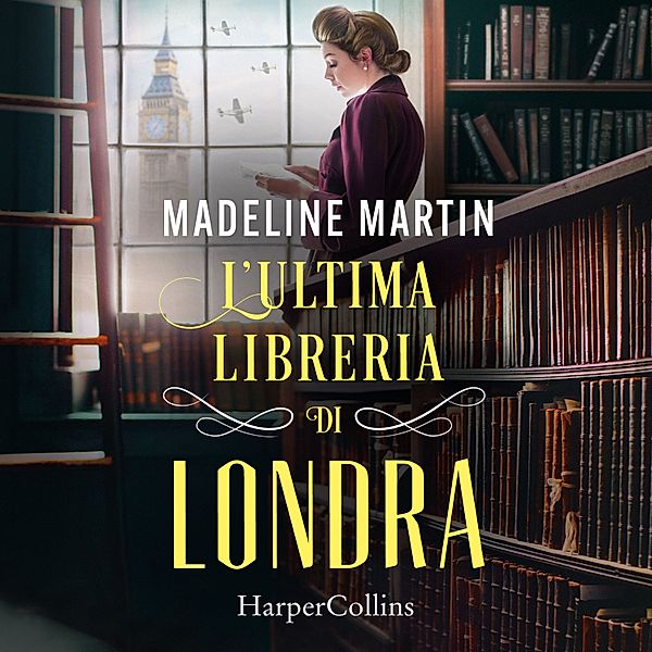 L'ultima libreria di Londra, Madeline Martin