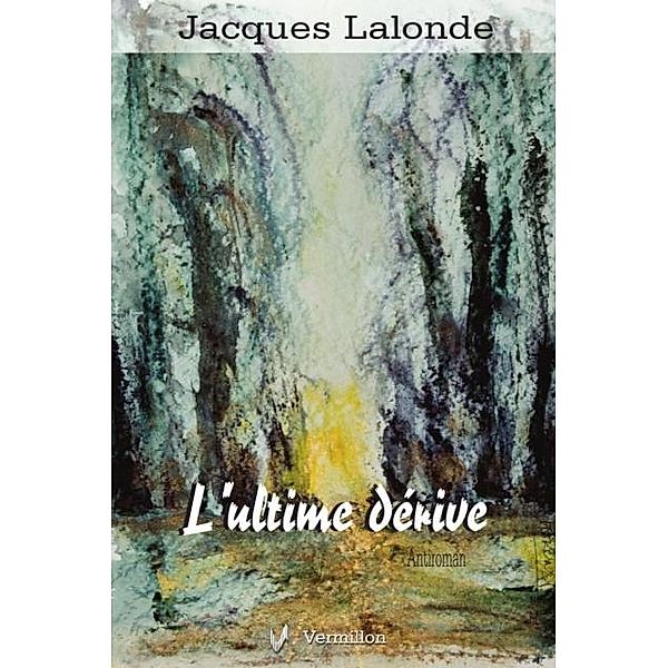 L'ultime derive, Jacques Lalonde