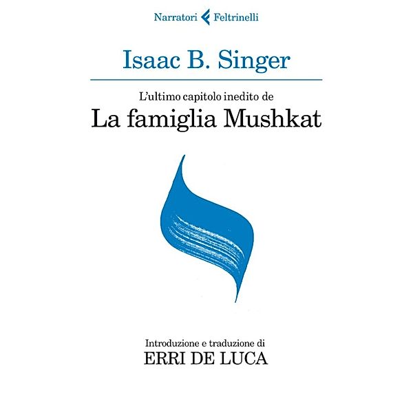 L'ultimo capitolo inedito de La famiglia Mushkat. La stazione di Bakhmatch, ISAAC B. SINGER, Israel J. Singer