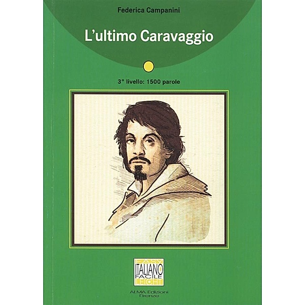 L'ultimo Caravaggio, m. Audio-CD, Federica Campanini
