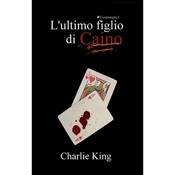 L'ultimo figlio di Caino (#Costanegra, #1), Carlos Reyes