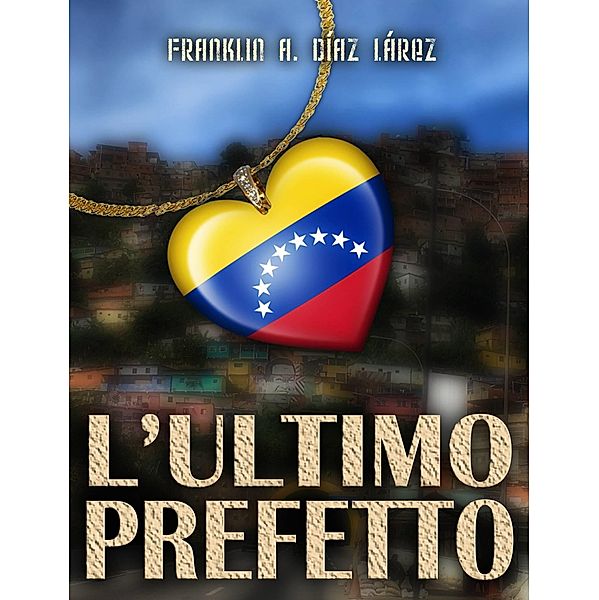 L'Ultimo Prefetto / Babelcube Inc., Franklin A. Diaz Larez