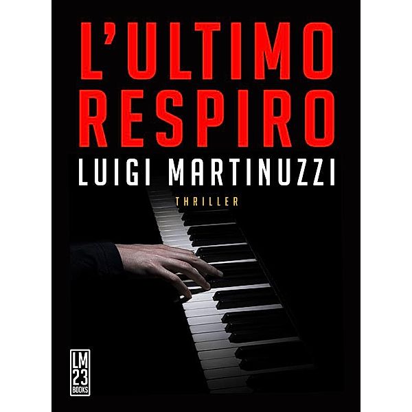 L'ultimo respiro (L'Annegatore), Luigi Martinuzzi