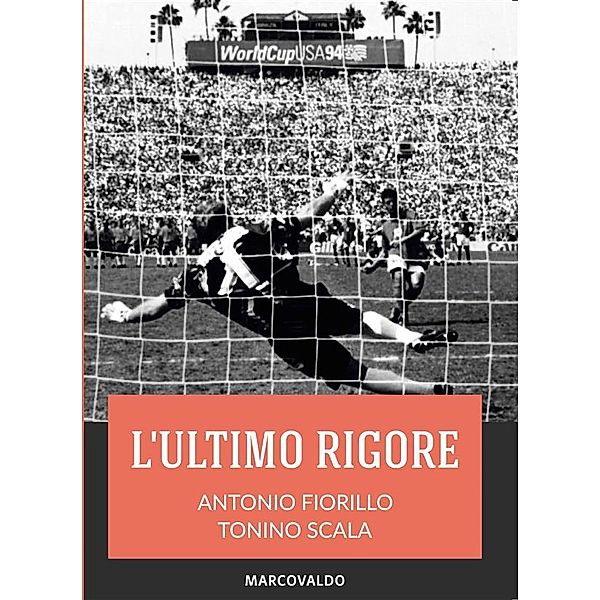 L'ultimo rigore, Tonino Scala, Antonio Fiorillo