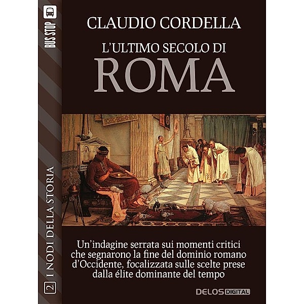 L'ultimo secolo di Roma / Nodi della storia, Claudio Cordella