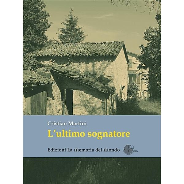 L'ultimo sognatore, Cristian Martini