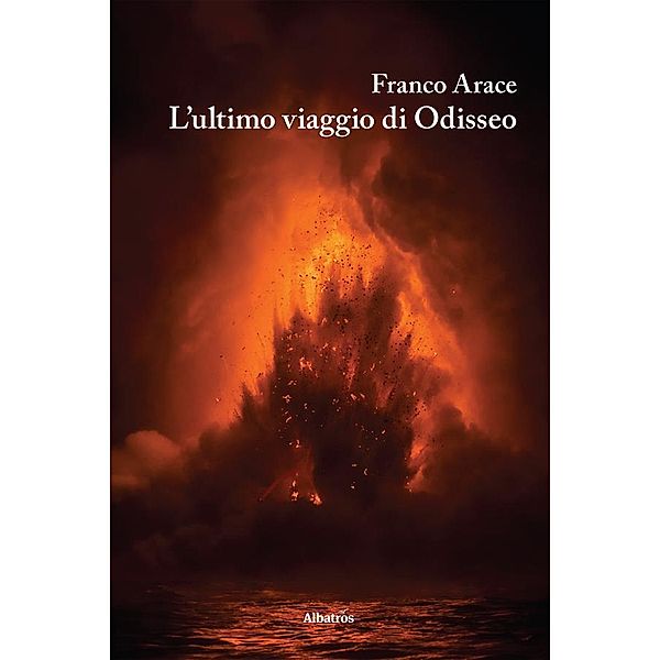 L'ultimo viaggio di Odisseo, Franco Arace