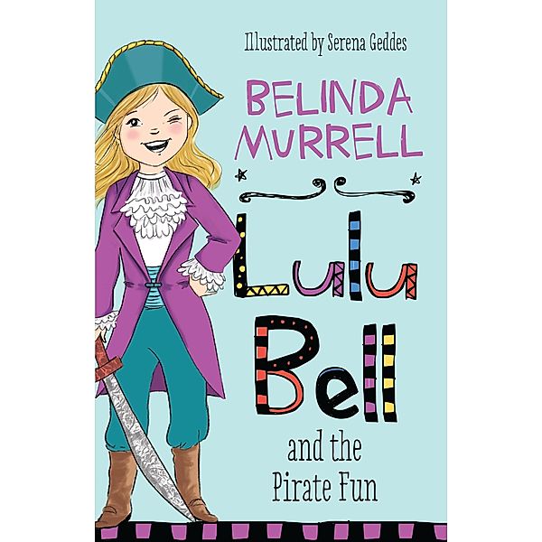 Lulu Bell and the Pirate Fun / Puffin Classics, Belinda Murrell