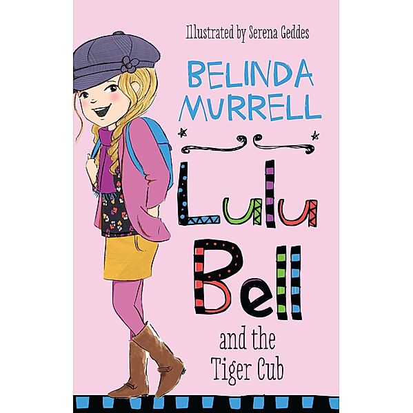 Lulu Bell and the Tiger Cub / Puffin Classics, Belinda Murrell