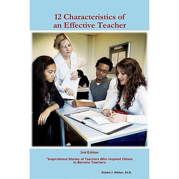 Lulu.com: 12 Characteristics of an Effective Teacher, Ed. D. Walker