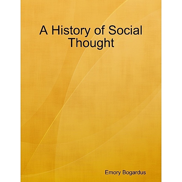 Lulu.com: A History of Social Thought, Emory Bogardus