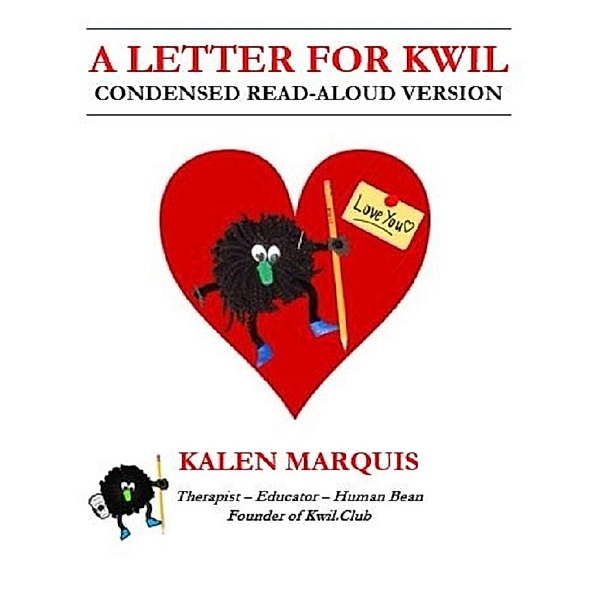 Lulu.com: A Letter for Kwil: Condensed Read-Aloud, Kalen Marquis