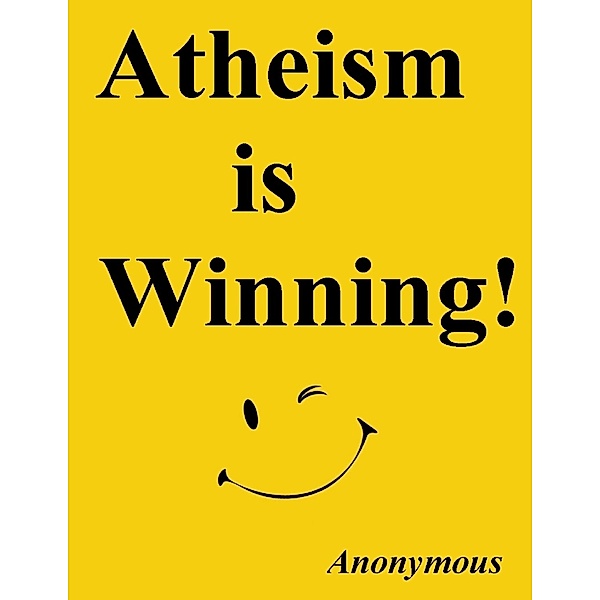 Lulu.com: Atheism Is Winning!, Anonymous