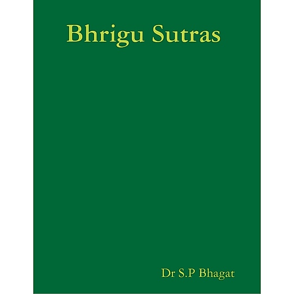 Lulu.com: Bhrigu Sutras, S. P Bhagat