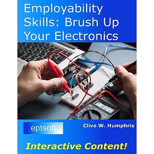 Lulu.com: Employability Skills: Brush Up Your Electronics, Clive W. Humphris