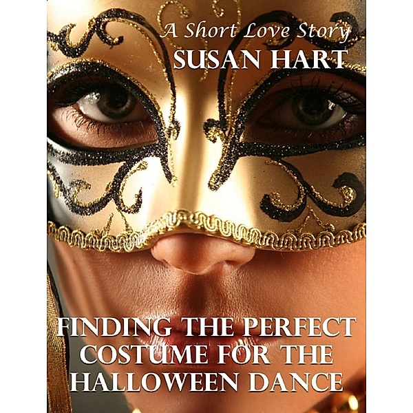 Lulu.com: Finding the Perfect Costume for the Halloween Dance, Susan Hart