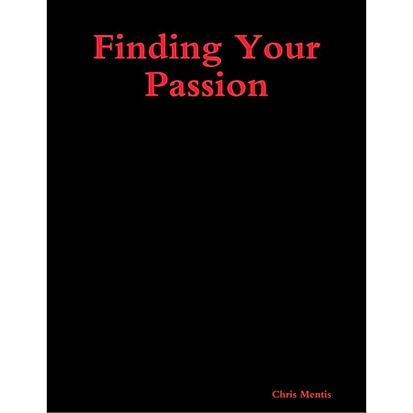 Lulu.com: Finding Your Passion, Chris Mentis
