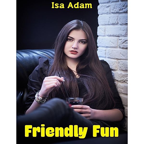 Lulu.com: Friendly Fun, Isa Adam