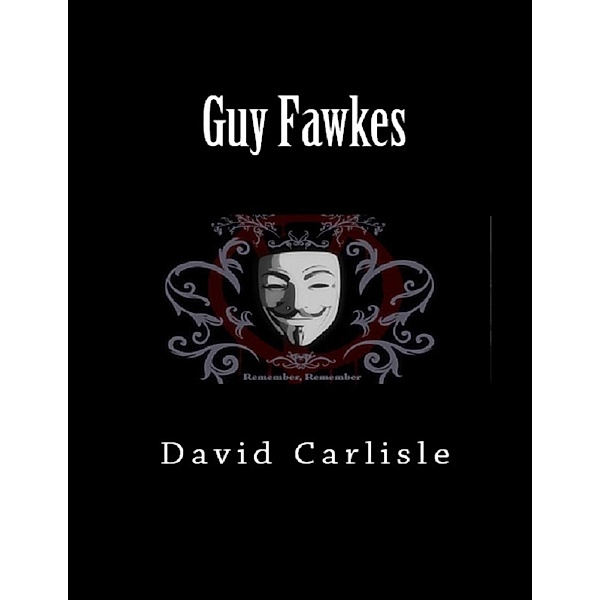 Lulu.com: Guy Fawkes, David Carlisle