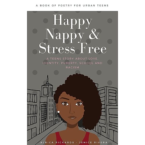 Lulu.com: Happy Nappy & Stress Free, Alrica Rickards, Jenice Rivera
