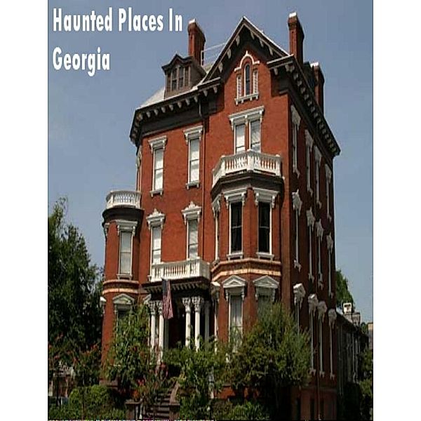 Lulu.com: Haunted Places In Georgia, Sean Mosley