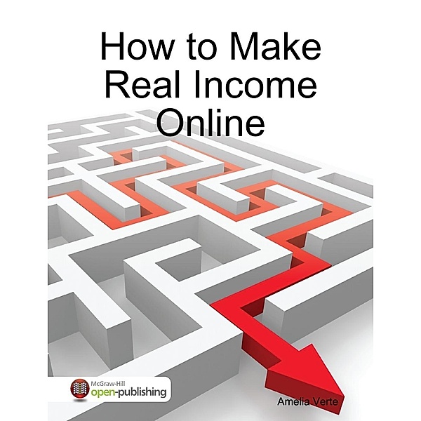 Lulu.com: How to Make Real Online Income, Amelia Verte