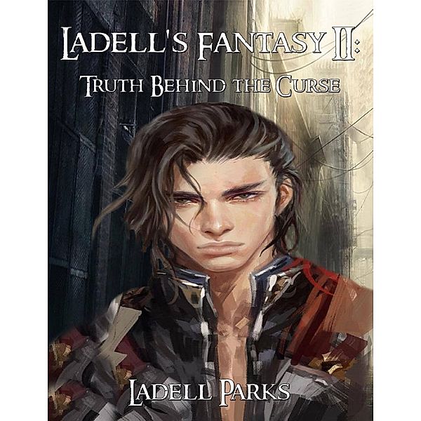 Lulu.com: Ladell's Fantasy II: Truth Behind the Curse, Ladell Parks