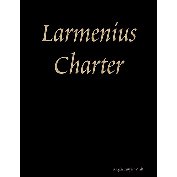 Lulu.com: Larmenius Charter, Knights Templar Vault