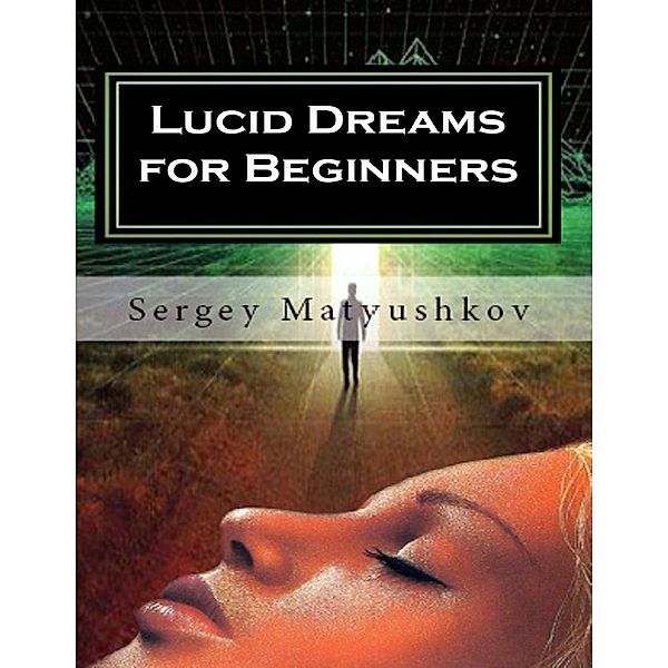 Lulu.com: Lucid Dreams for Beginners, Sergey Matyushkov