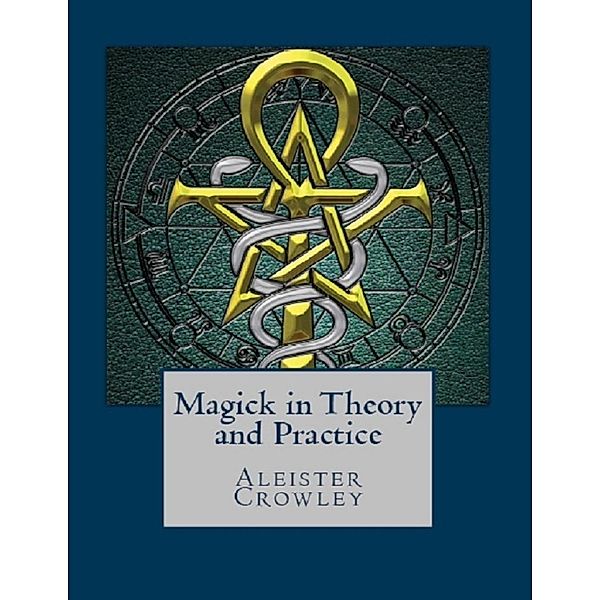 Lulu.com: Magick in Theory and Practice, Aleister Crowley