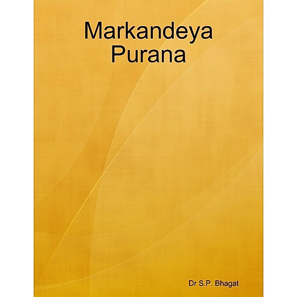 Lulu.com: Markandeya Purana, S. P. Bhagat