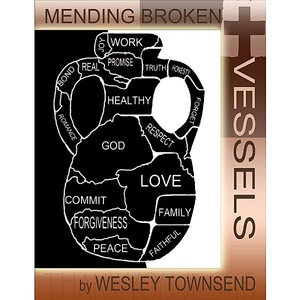 Lulu.com: Mending Broken Vessels, Wesley Townsend