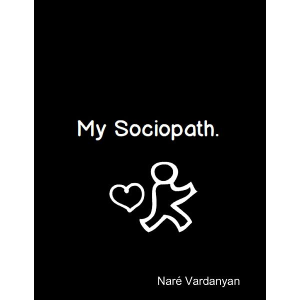 Lulu.com: My Sociopath, Naré Vardanyan