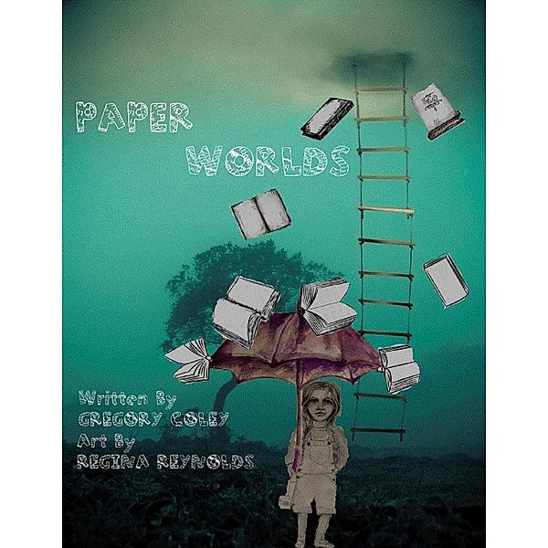 Lulu.com: Paper Worlds, Gregory Coley