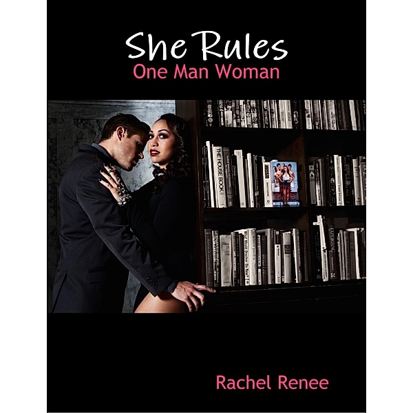 Lulu.com: She Rules: One Man Woman, Rachel Renee