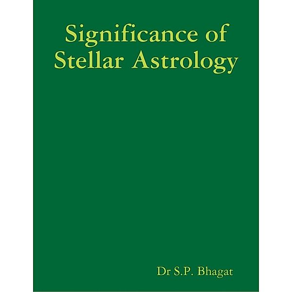 Lulu.com: Significance of Stellar Astrology, S. P. Bhagat