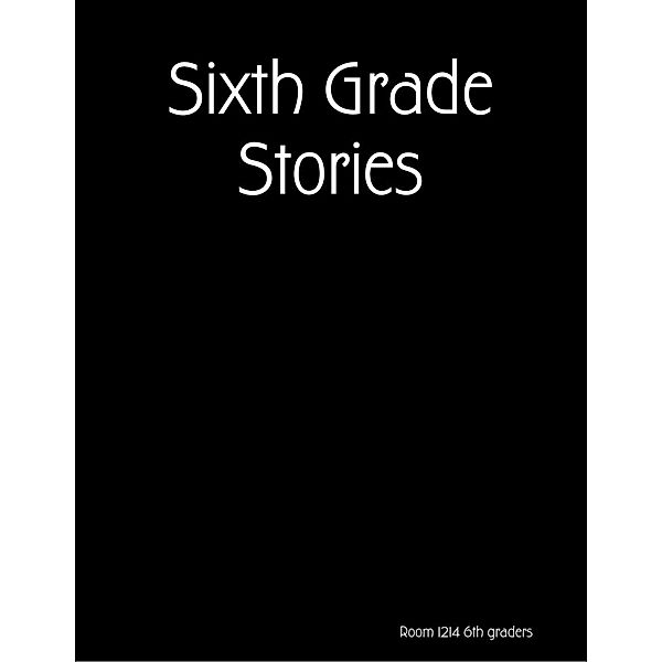 Lulu.com: Sixth Grade Stories, Room 6th Graders